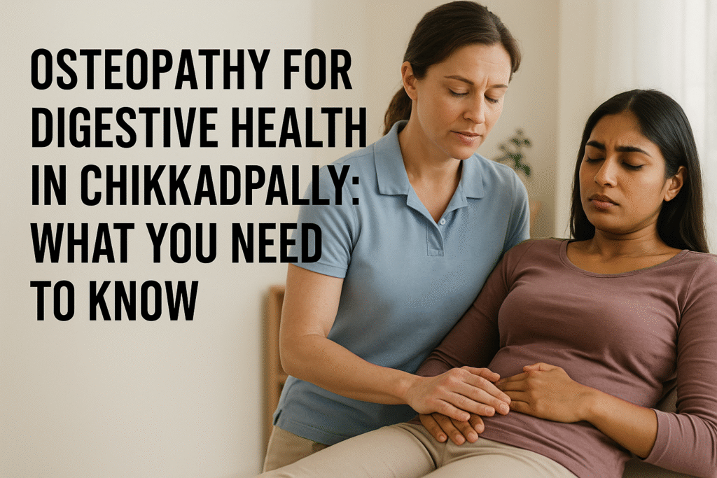 Osteopathy for digestive health in Chikkadpally